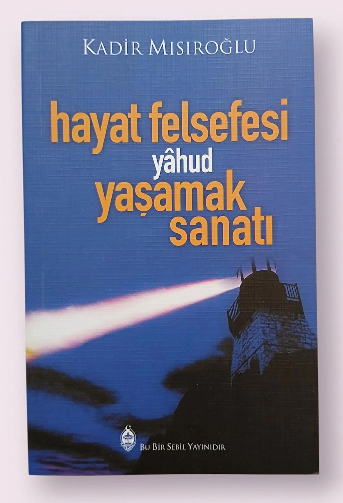 Hayat Felsefesi Yahud Yaşamak Sanatı