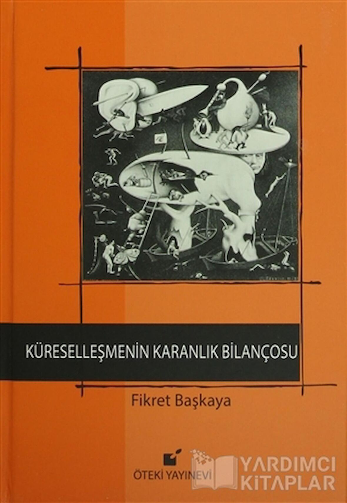 Küreselleşmenin Karanlık Bilançosu