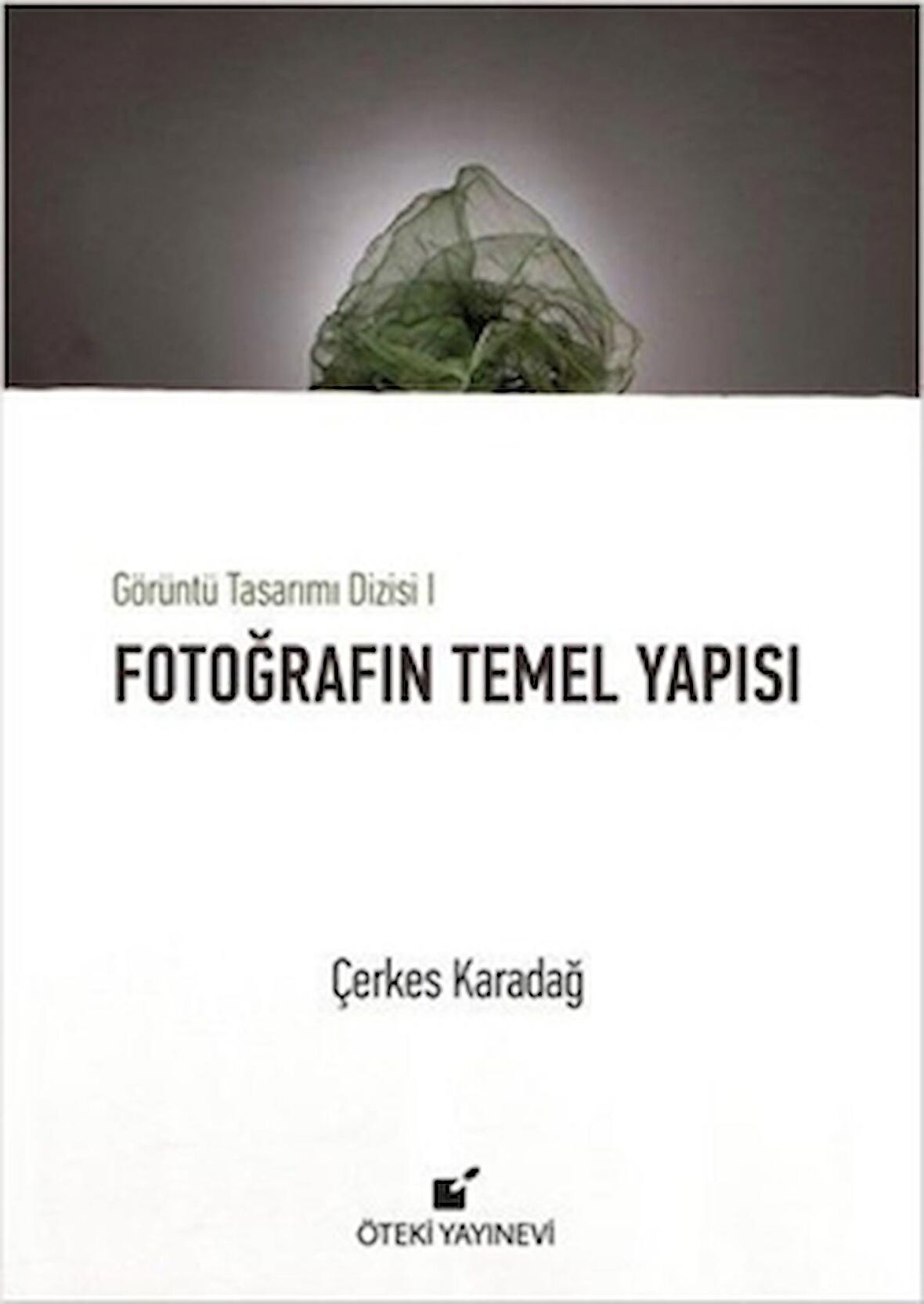 Fotoğrafın Temel Yapısı