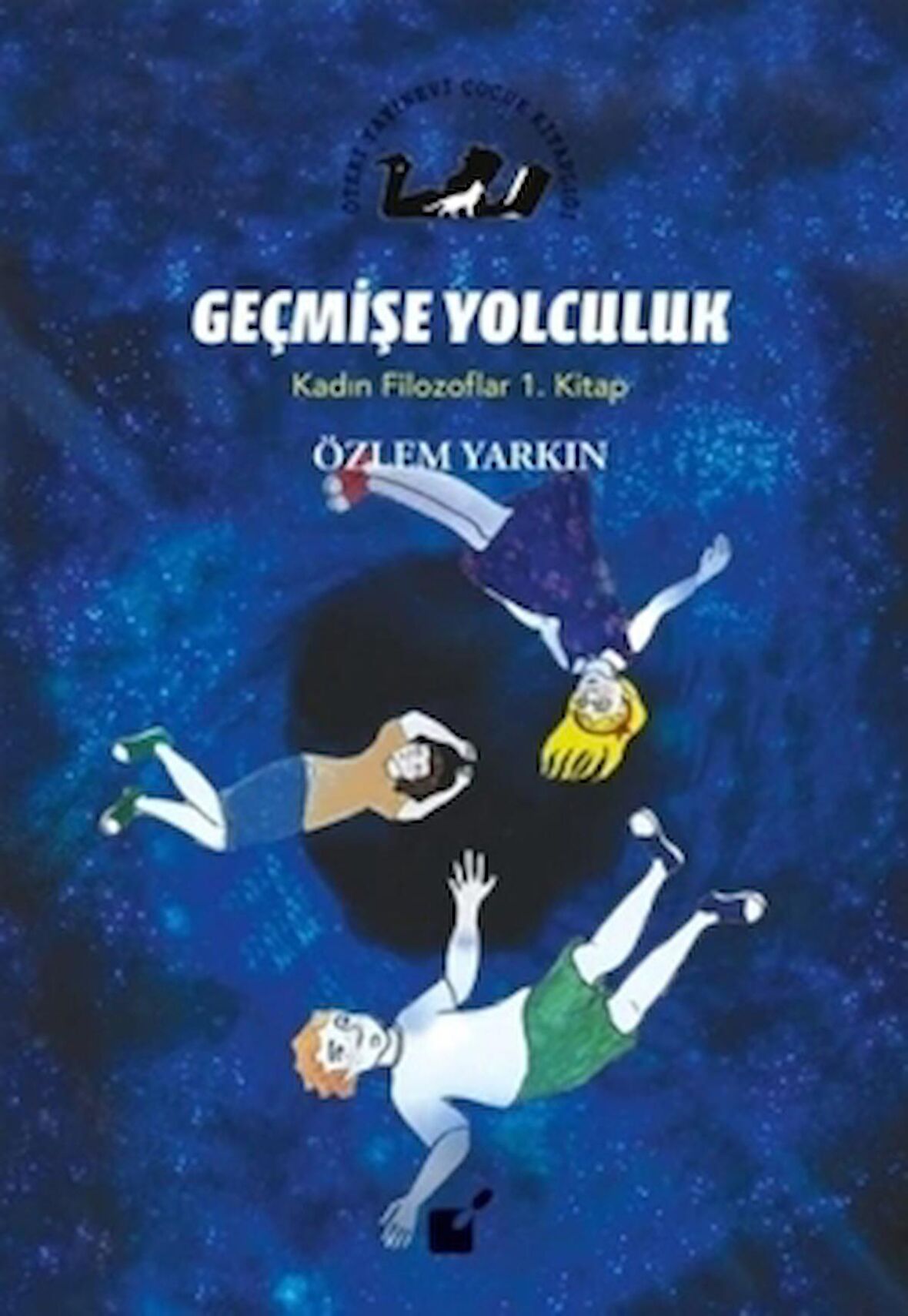 Geçmişe Yolculuk - Kadın Filozoflar 1. Kitap