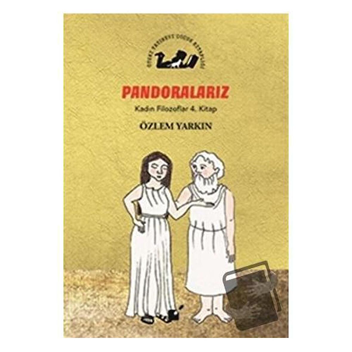 Pandoralarız - Kadın Filozoflar 4. Kitap