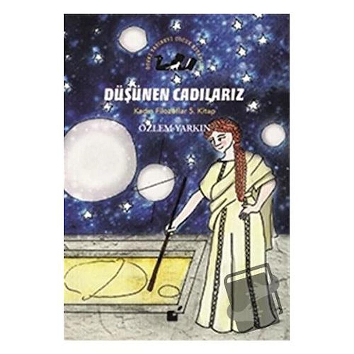 Düşünen Cadılarız - Kadın Filozoflar 5. Kitap