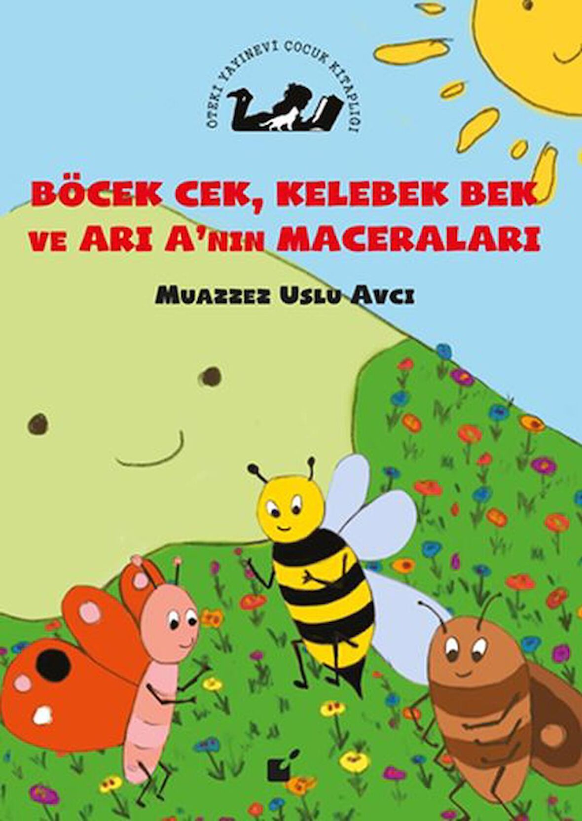 Böcek Cek Kelebek Bek ve Arı A'nın Maceraları