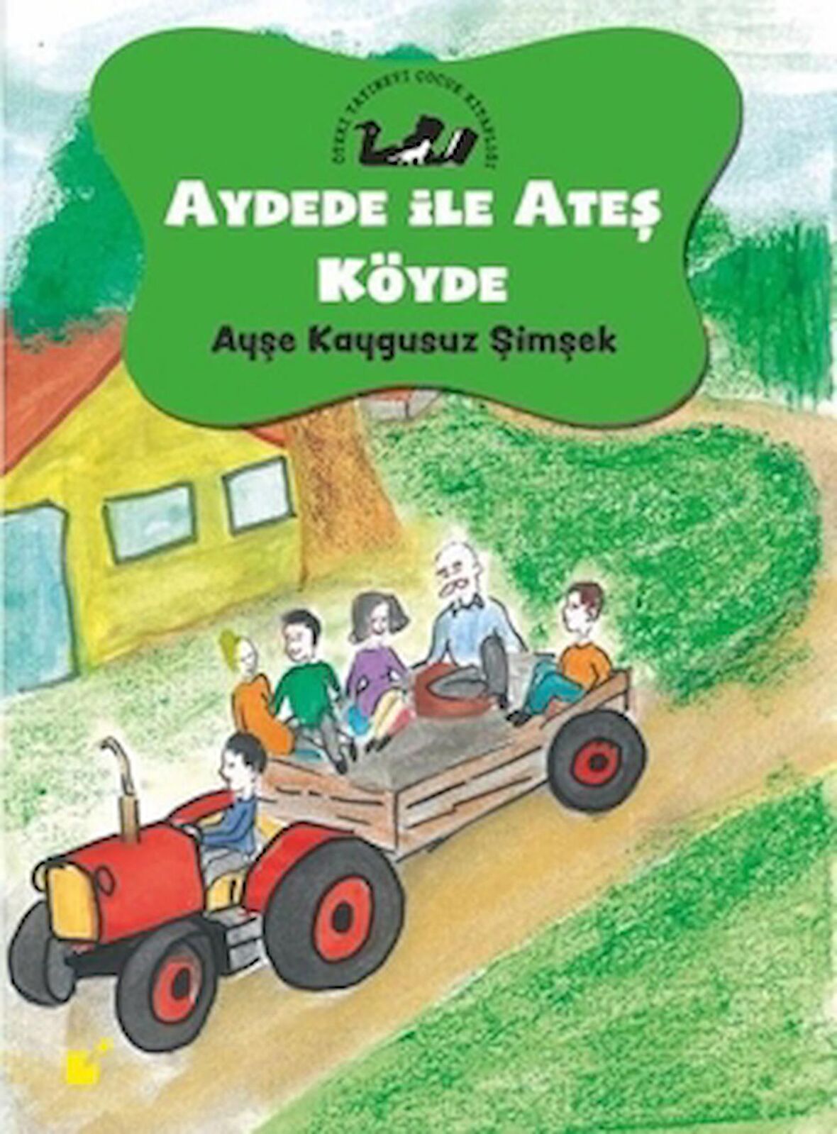 Aydede ve Ateş Köyde