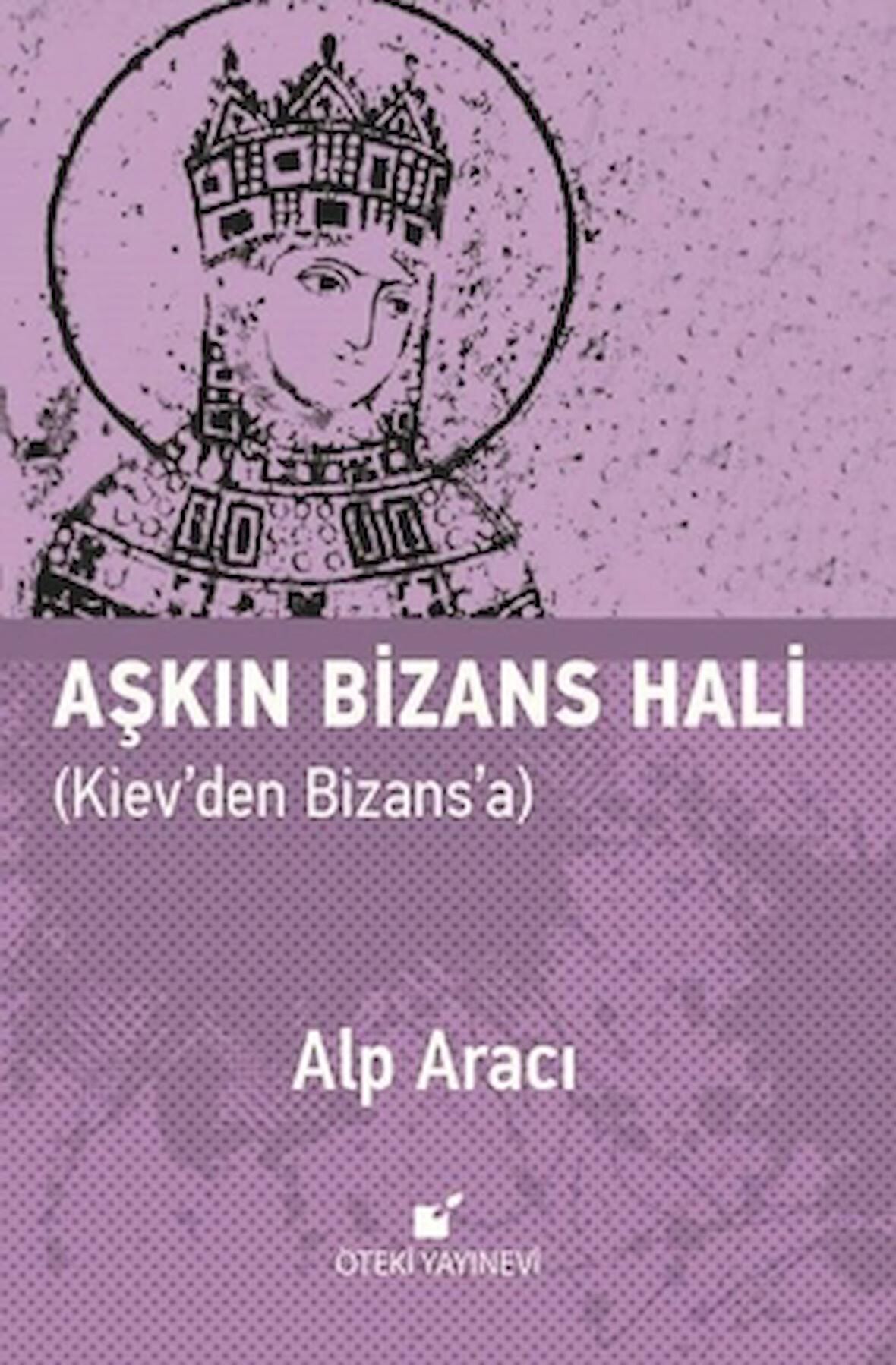 Aşkın Bizans Hali