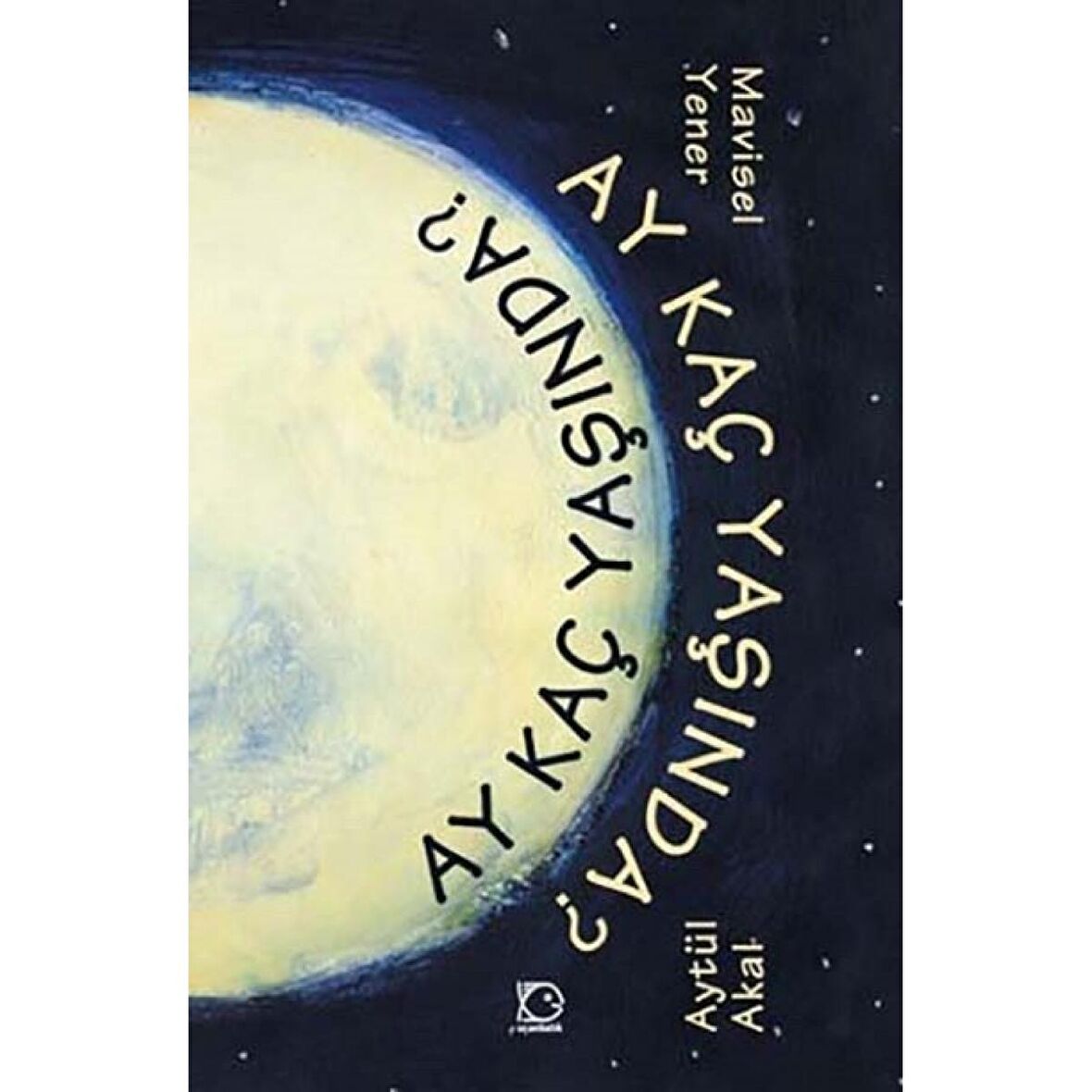 Ay Kaç Yaşında?