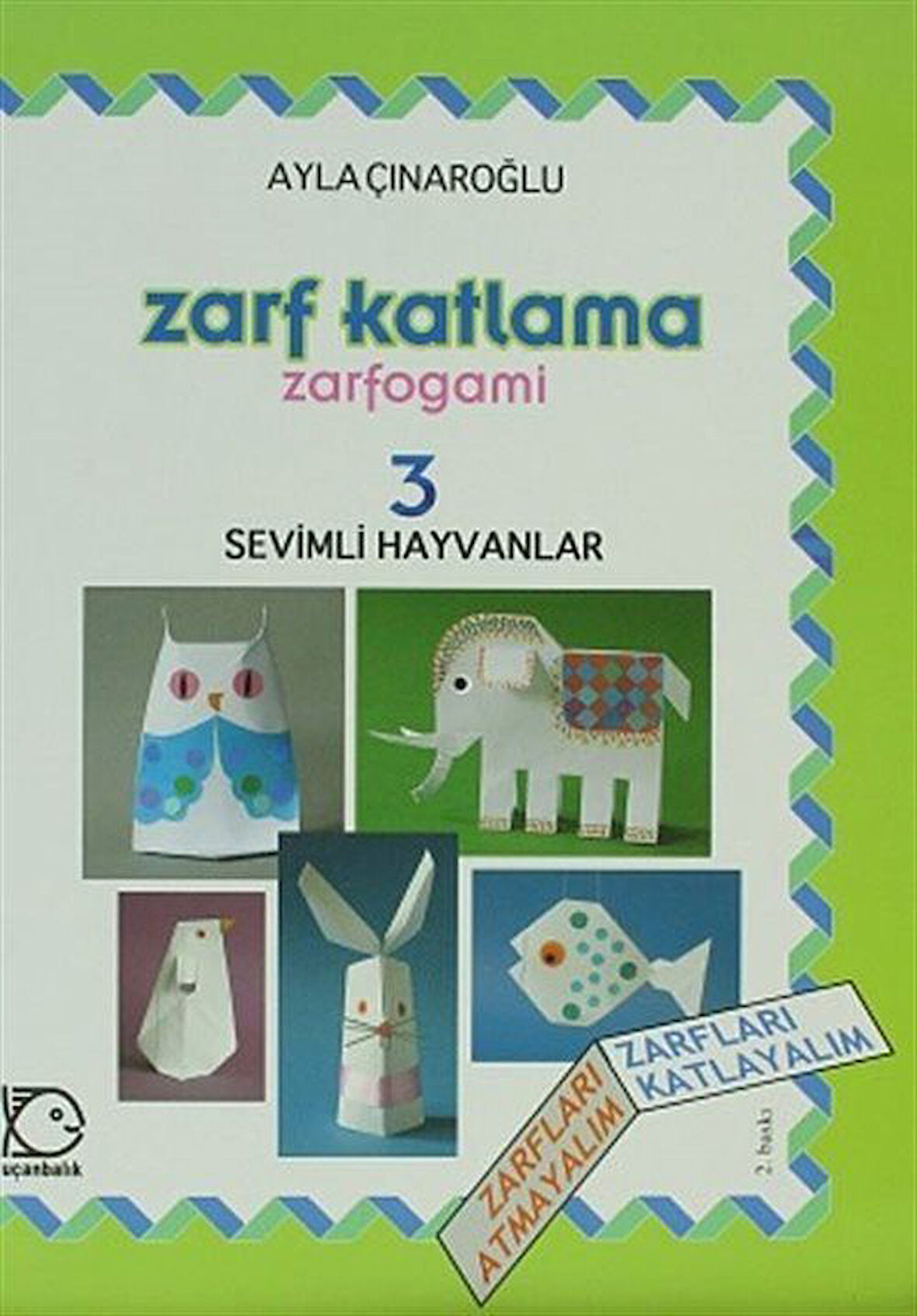 Zarf Katlama-Zarfogami 3 / Sevimli Hayvanlar / Ayla Çınaroğlu