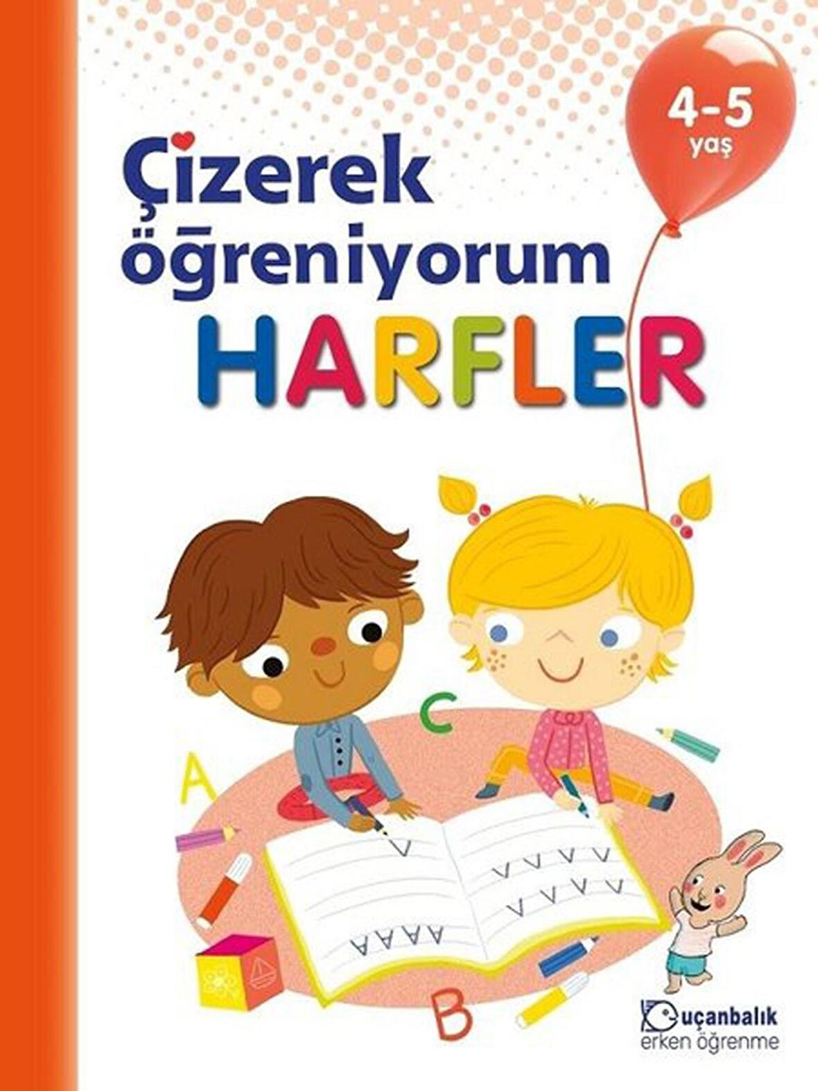 Çizerek Öğreniyorum Harfler 4-5 Yaş