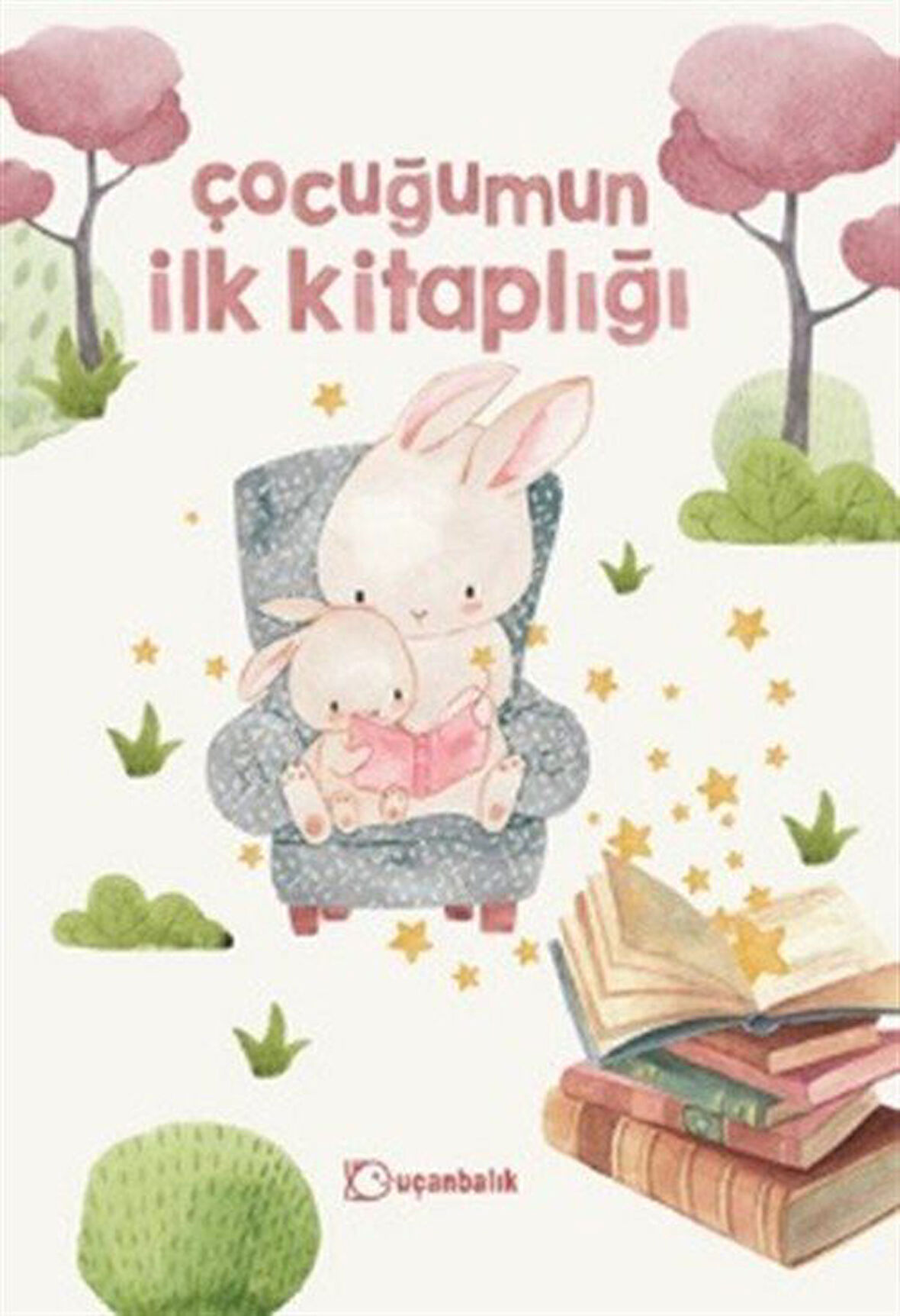 Çocuğumun İlk Kitaplığı / Ayşegül Utku Günaydın