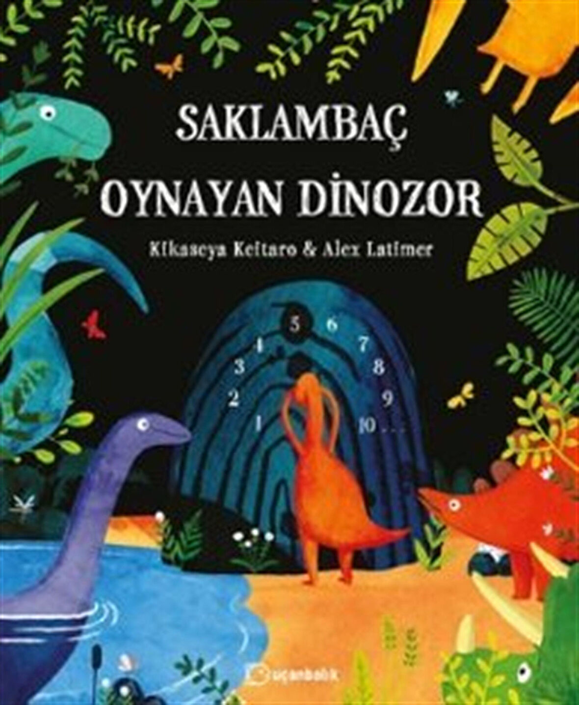 Saklambaç Oynayan Dinozor / Kikaseya Keitaro