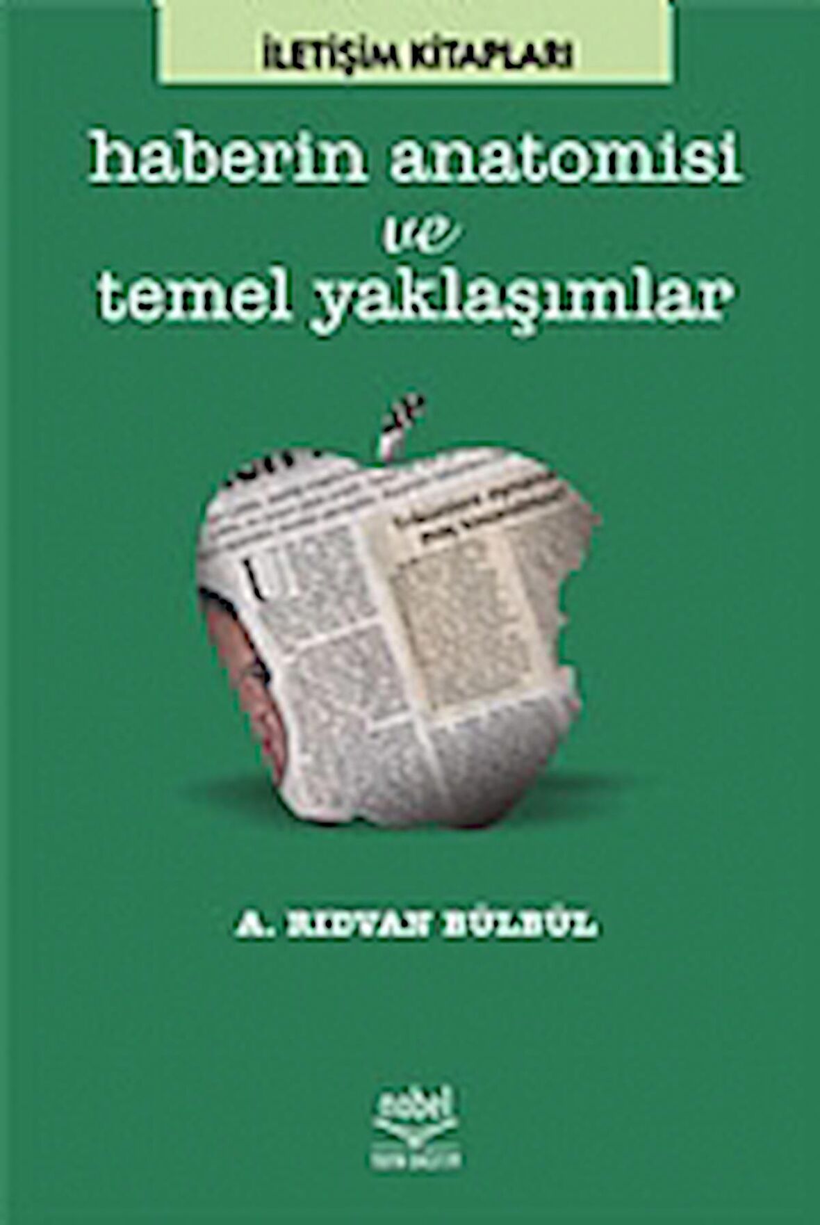 Haberin Anatomisi ve Temel Yaklaşımlar