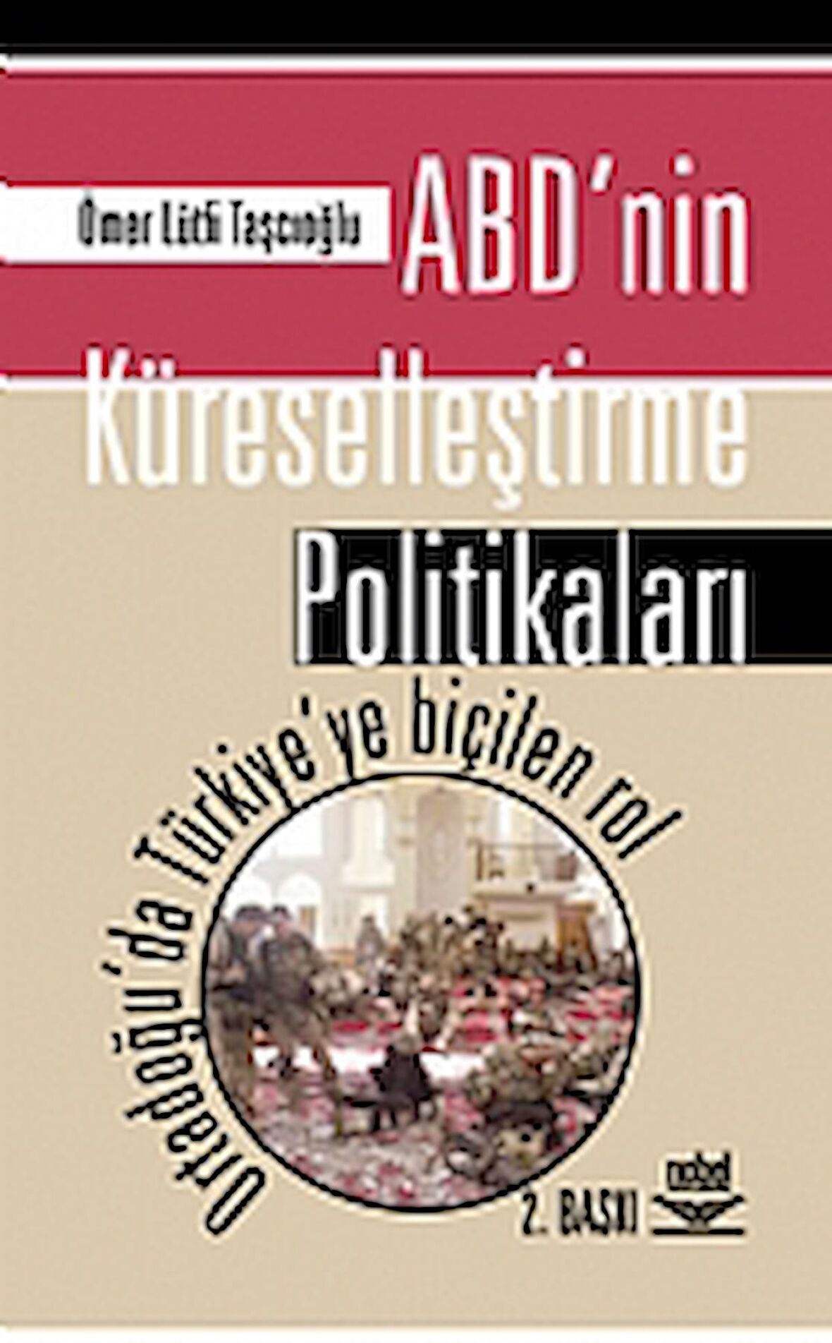 ABD’nin Kürelleştirme Politikaları