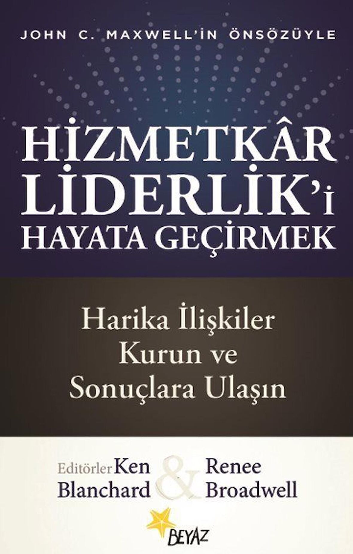Hizmetkar Liderlik’i Hayata Geçirmek