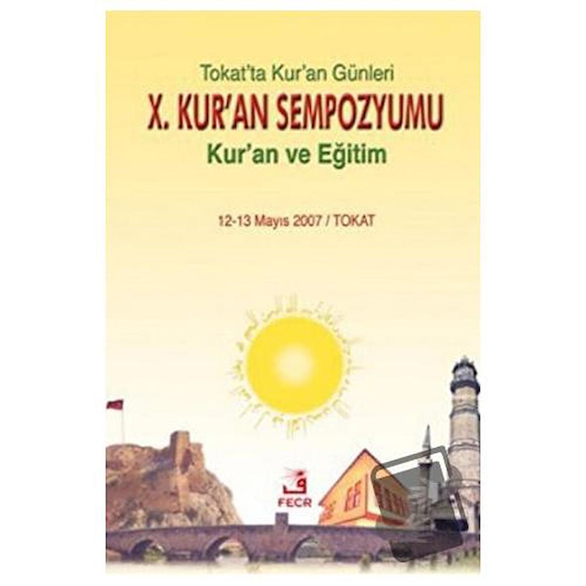 10. Kur’an Sempozyumu - Kur'an ve Eğitim