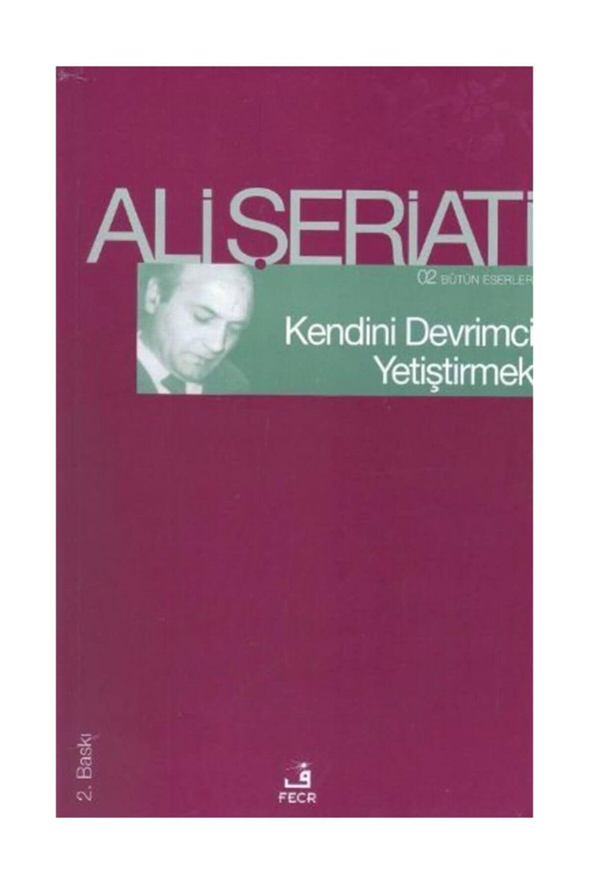 Kendini Devrimci Yetiştirmek Ali Şeriati