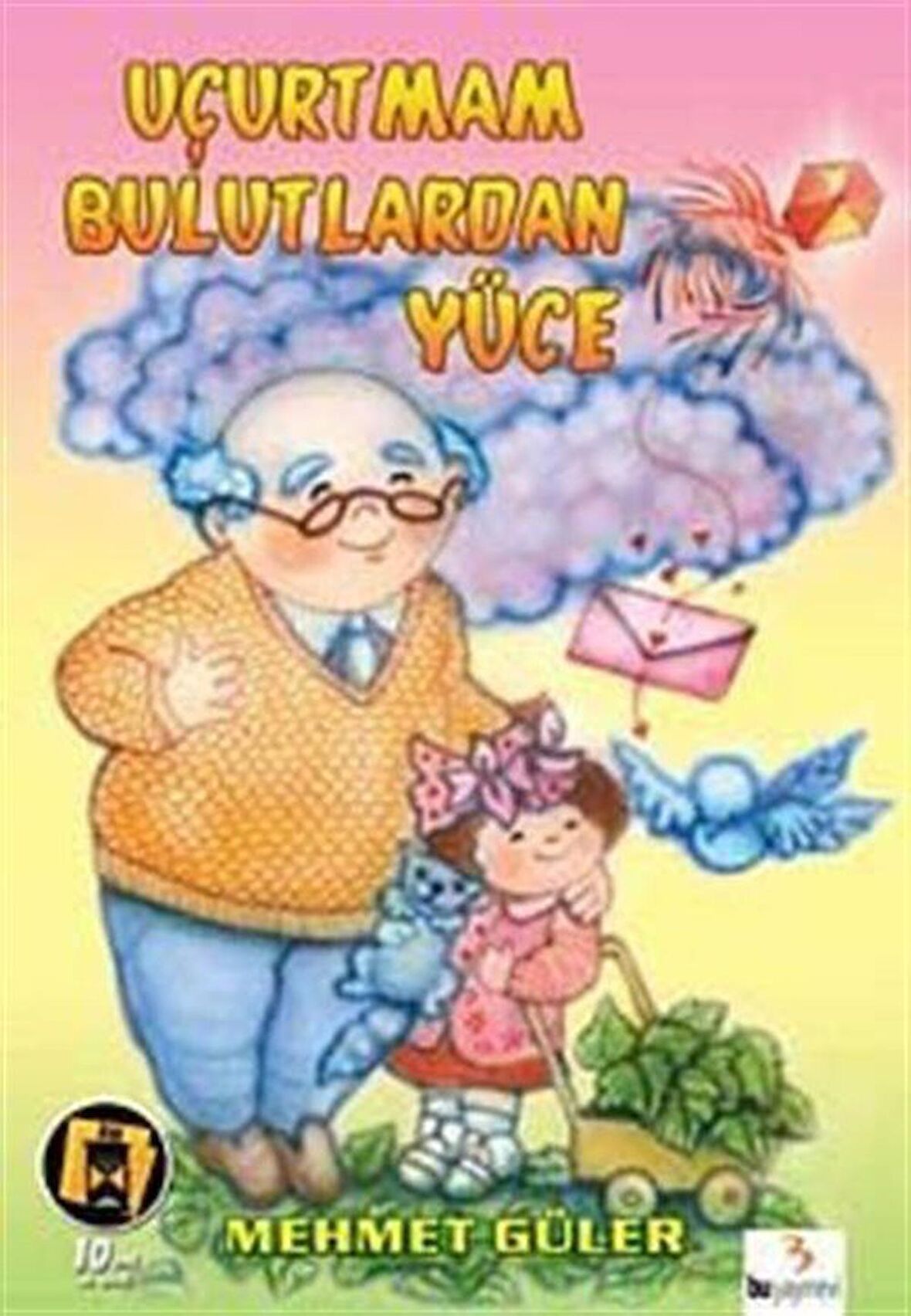 Uçurtmam Bulutlardan Yüce / Mehmet Güler