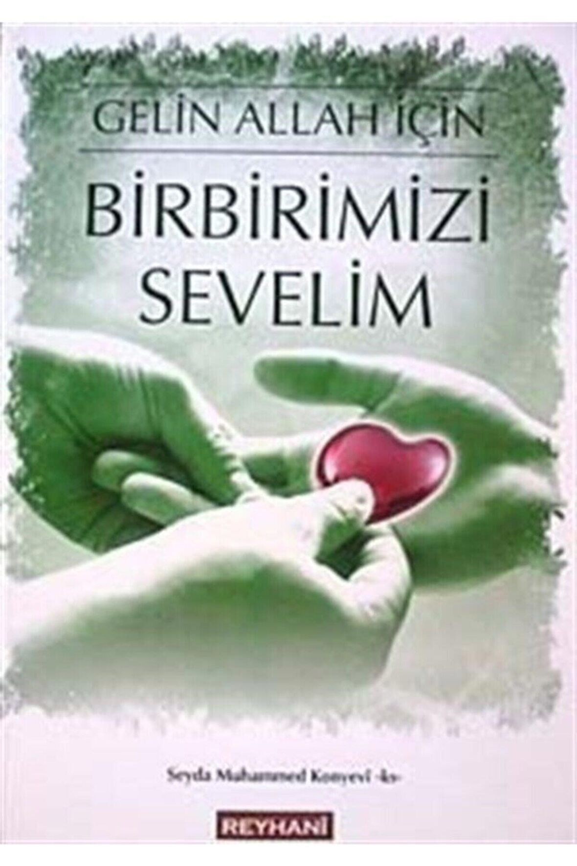 Gelin Allah Için Birbirimizi Sevelim (cep Boy)