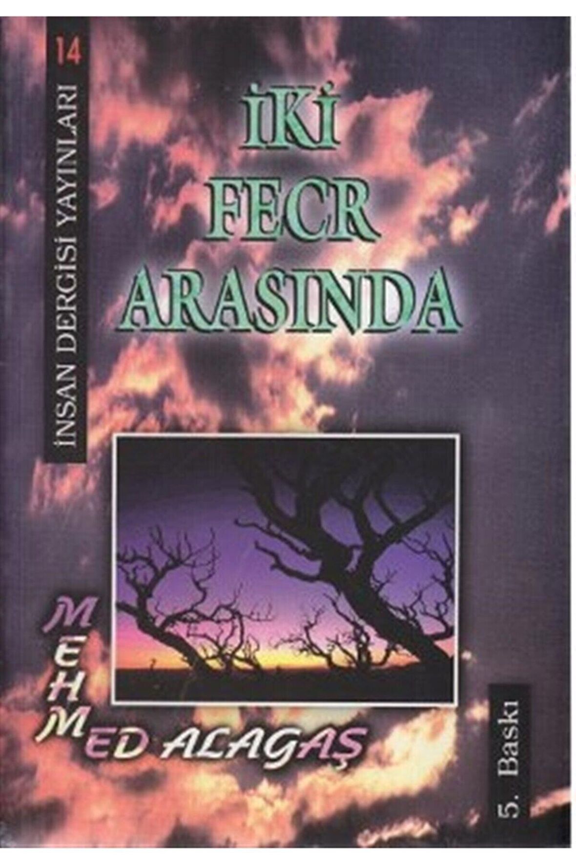 Iki Fecr Arasında - Mehmed Alagaş 9789756062135