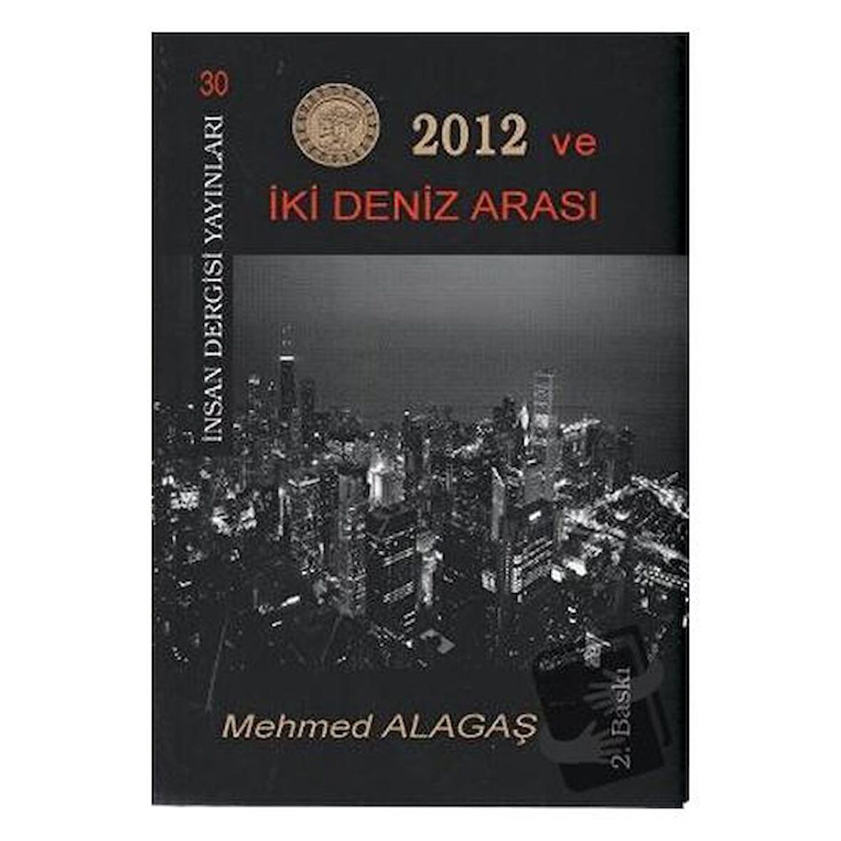 2012 ve İki Deniz Arası