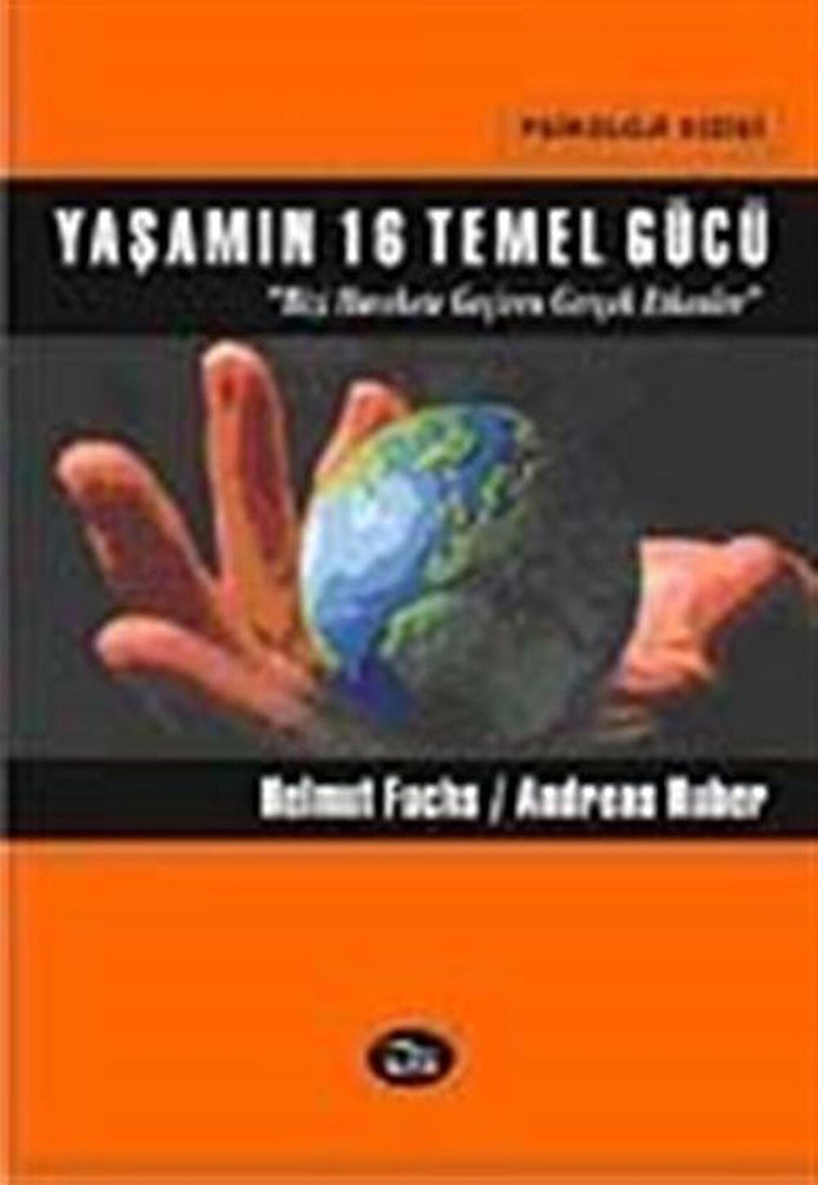 Yaşamın 16 Temel Gücü / Helmut Fuchs