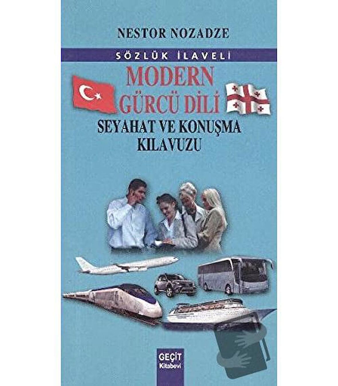 Modern Gürcü Dili Seyahat ve Konuşma Kılavuzu