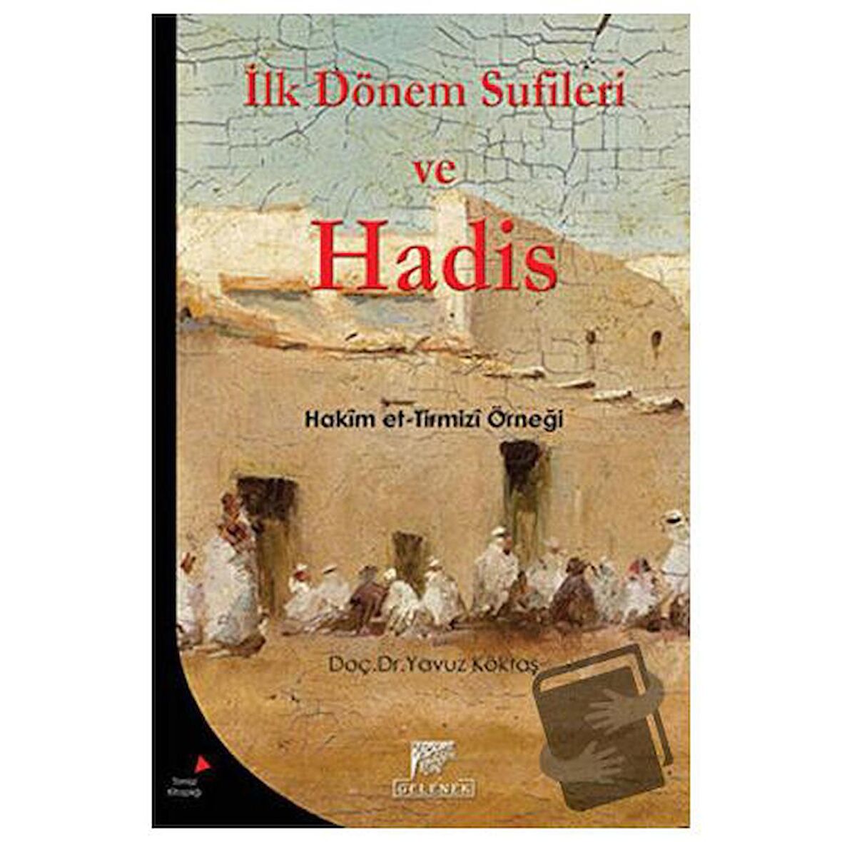 İlk Dönem Sufileri ve Hadis