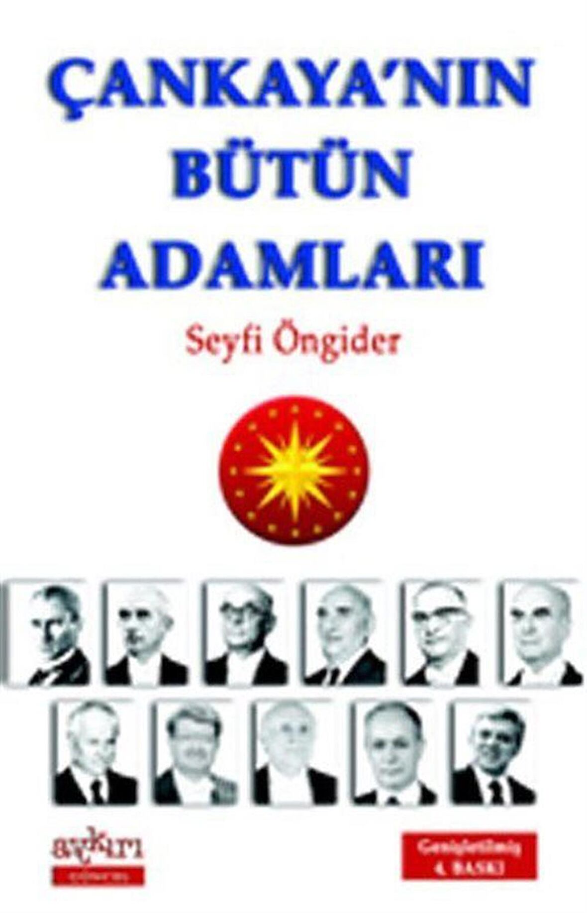Çankaya'nın Bütün Adamları / Seyfi Öngider