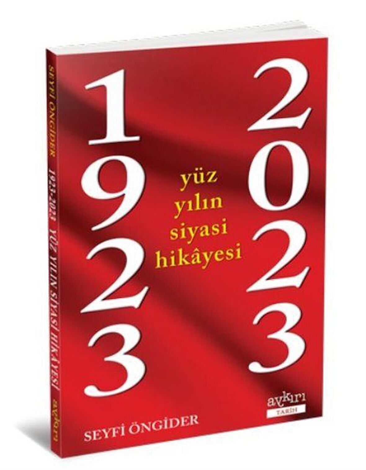 1923 - 2023 Yüz Yılın Siyasi Hikayesi