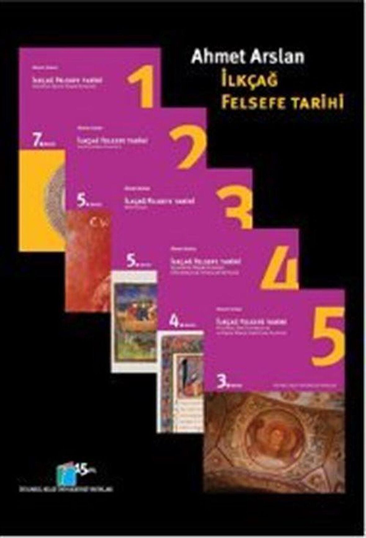 İlkçağ Felsefe Tarihi (5 Cilt Birarada ve Kutulu) / Prof. Dr. Ahmet Arslan