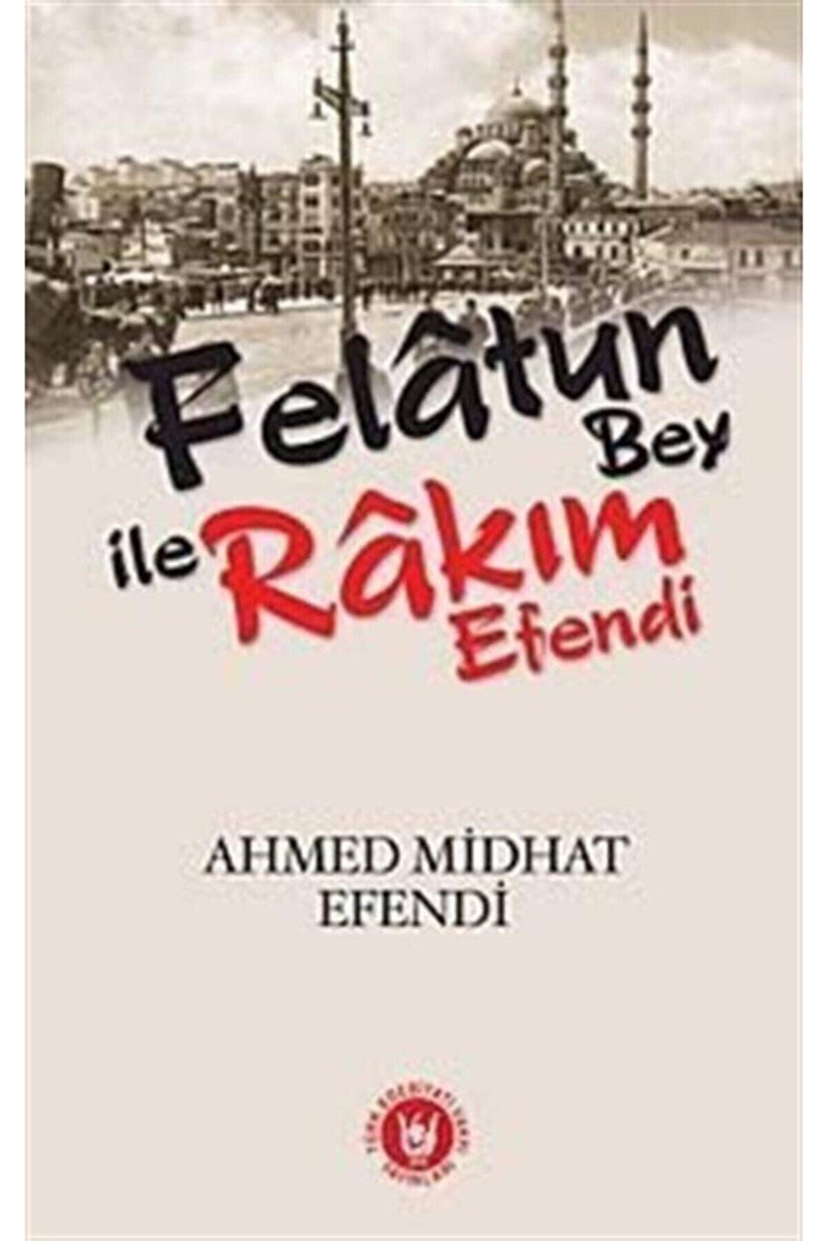 Felatun Bey ile Rakım Efendi