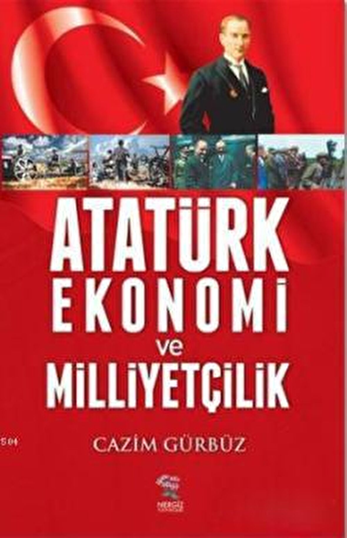 Atatürk Ekonomi ve Milliyetçilik