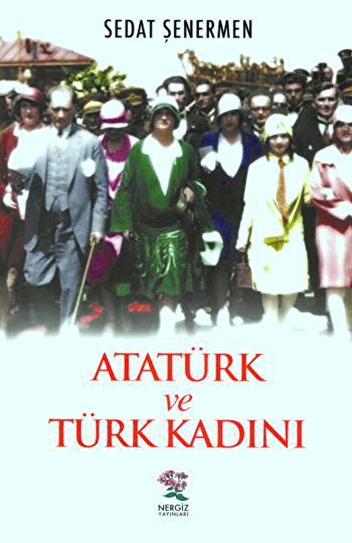 Atatürk ve Türk Kadını