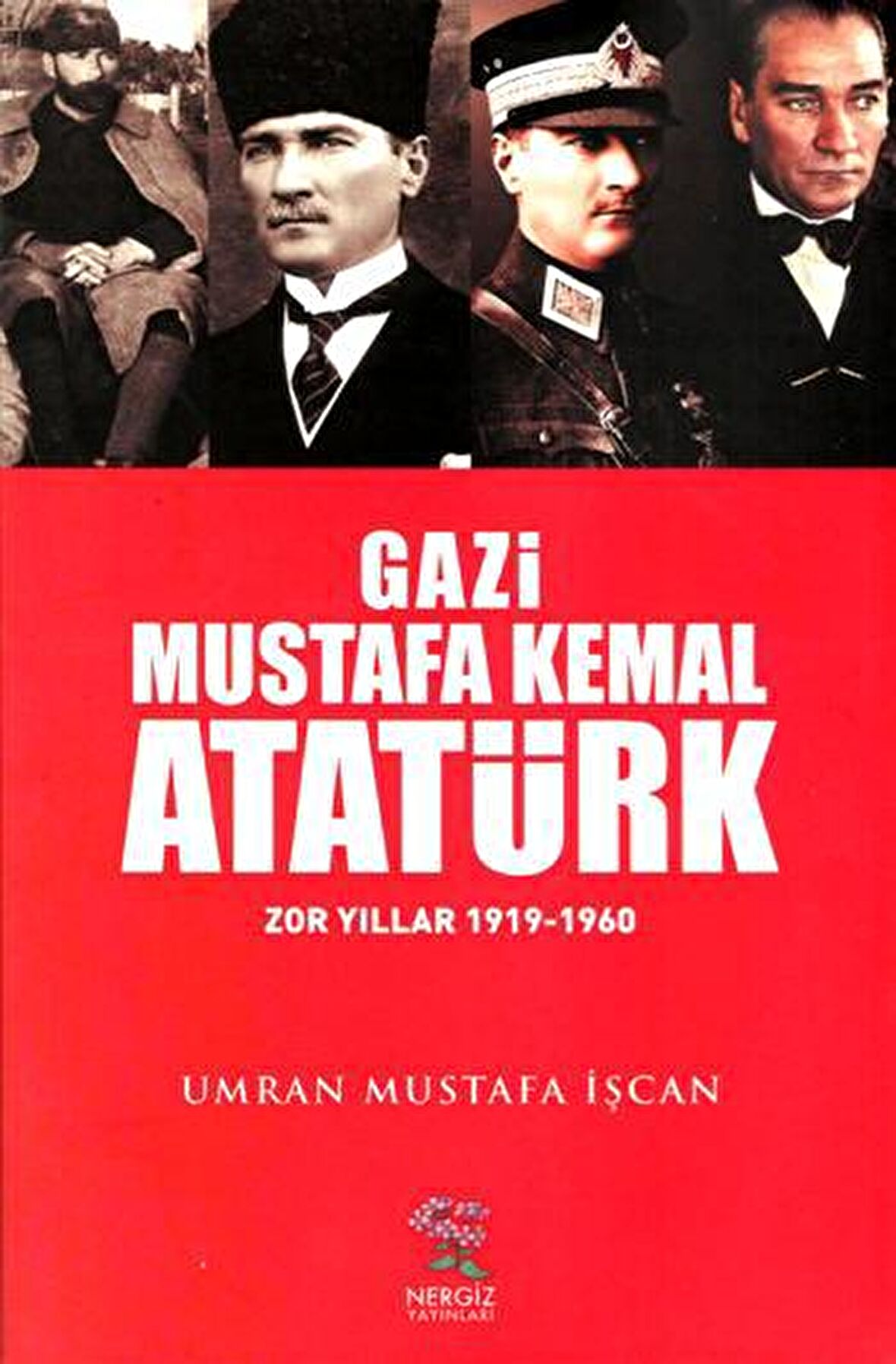 Gazi Mustafa Kemal Atatürk