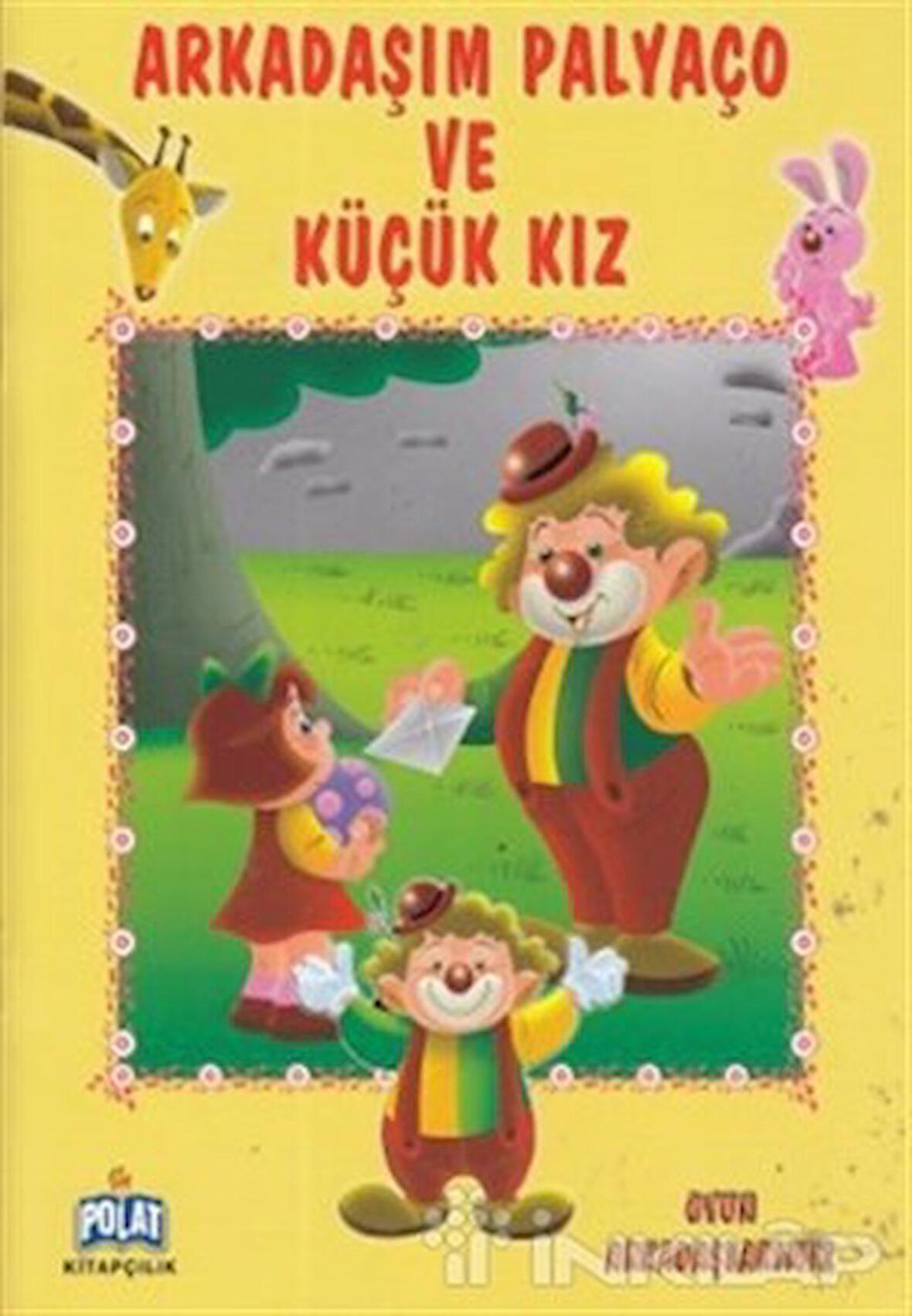 Oyun Arkadaşlarımız Serisi - Arkadaşım Palyaço ve Küçük Kız