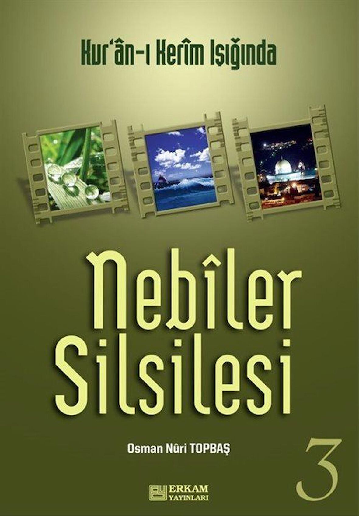 Nebiler Silsilesi -3 (Genişletilmiş Baskı) / Osman Nuri Topbaş