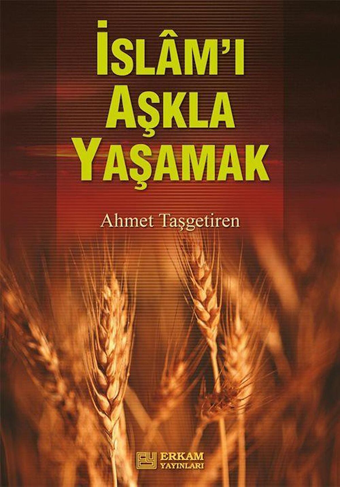 İslamı Aşkla Yaşamak