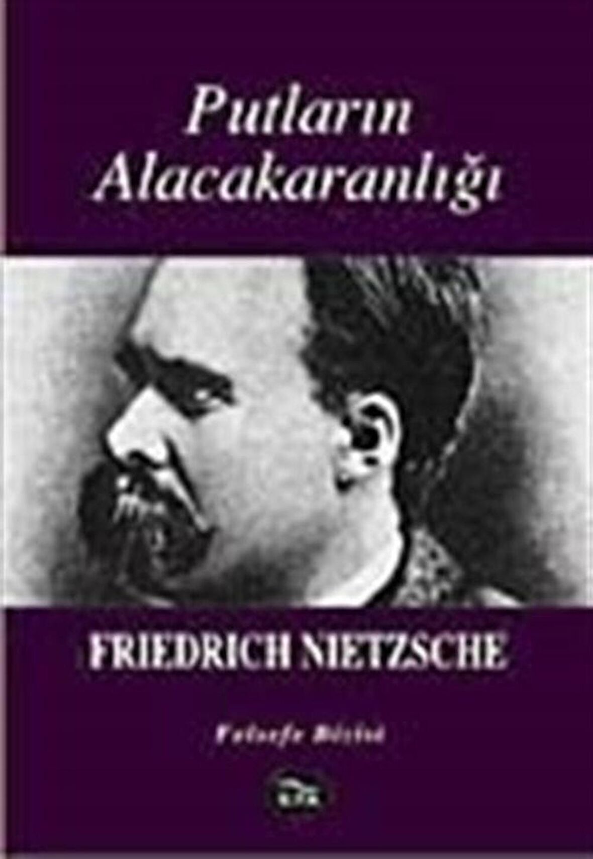 Putların Alacakaranlığı / Friedrich Nietzsche