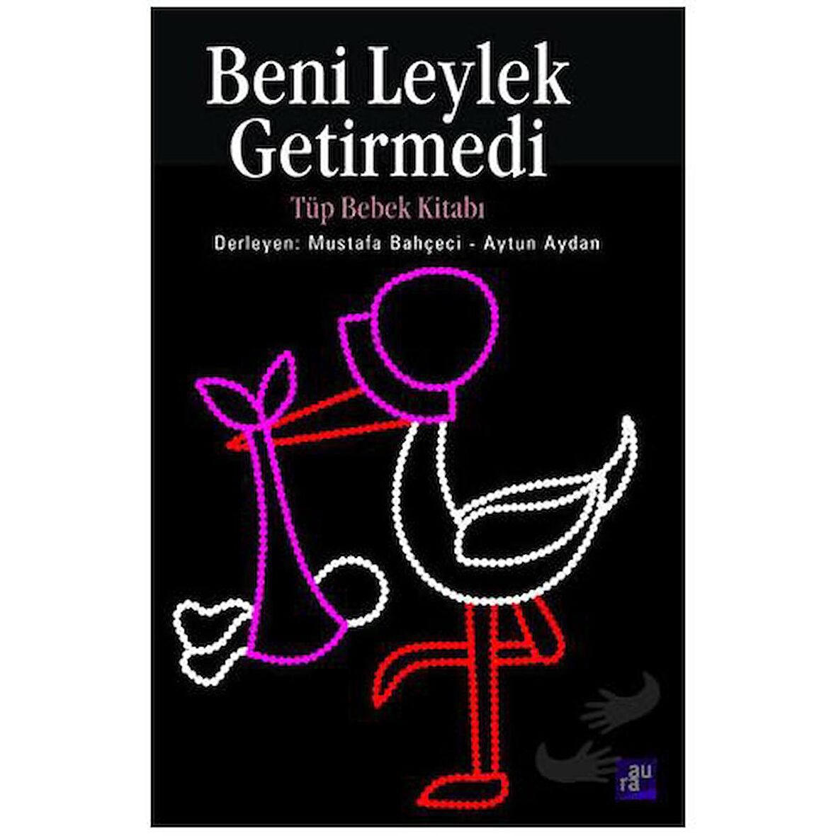 Beni Leylek Getirmedi