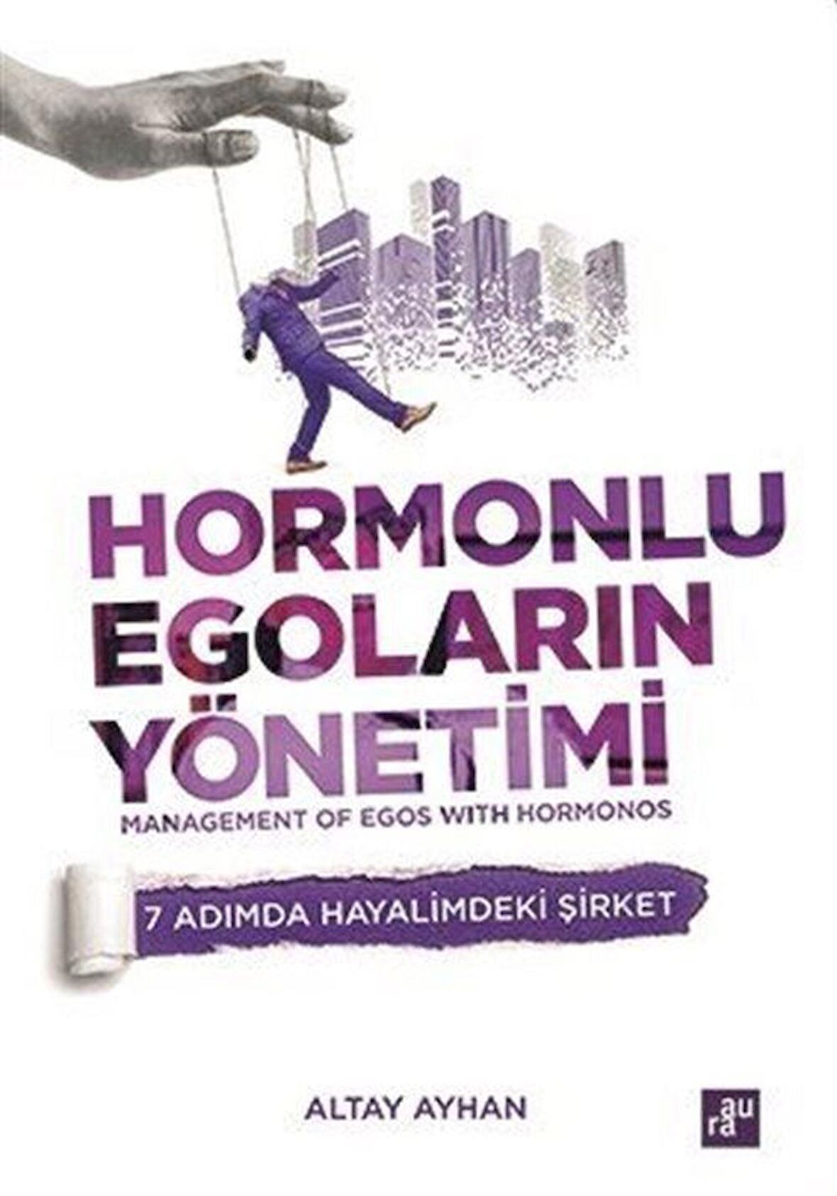 Hormonlu Egoların Yönetimi