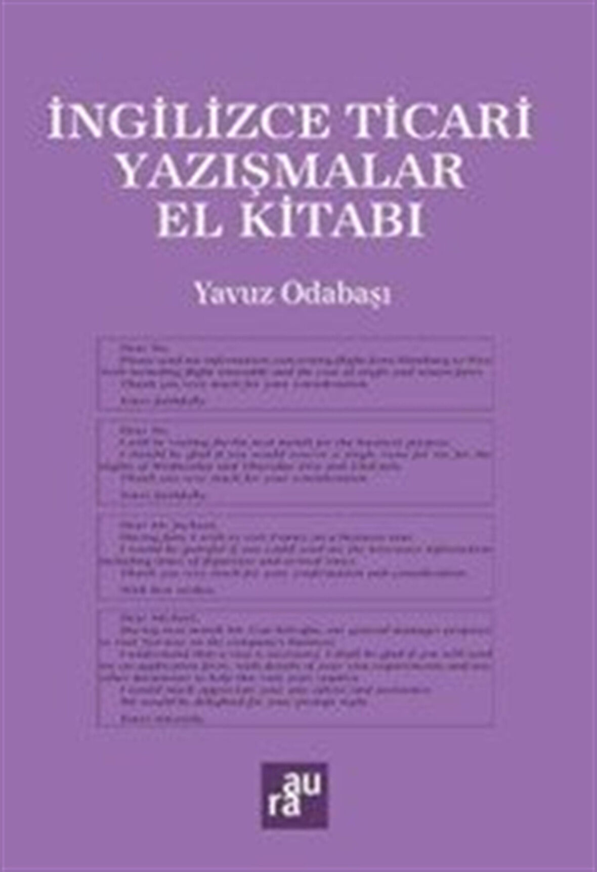 İngilizce Ticari Yazışmalar El Kitabı / Prof. Dr. Yavuz Odabaşı