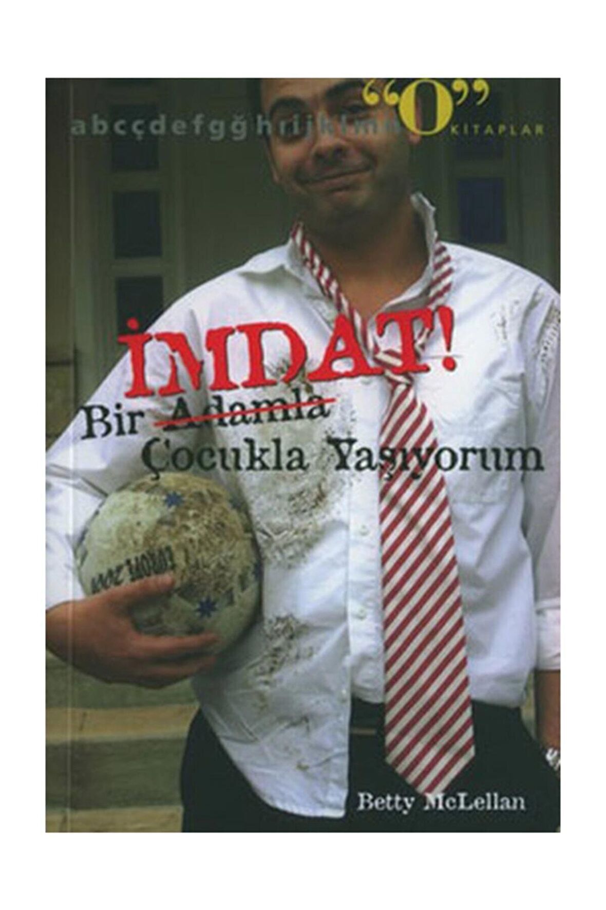 İmdat! Bir Adamla / Çocukla Yaşıyorum