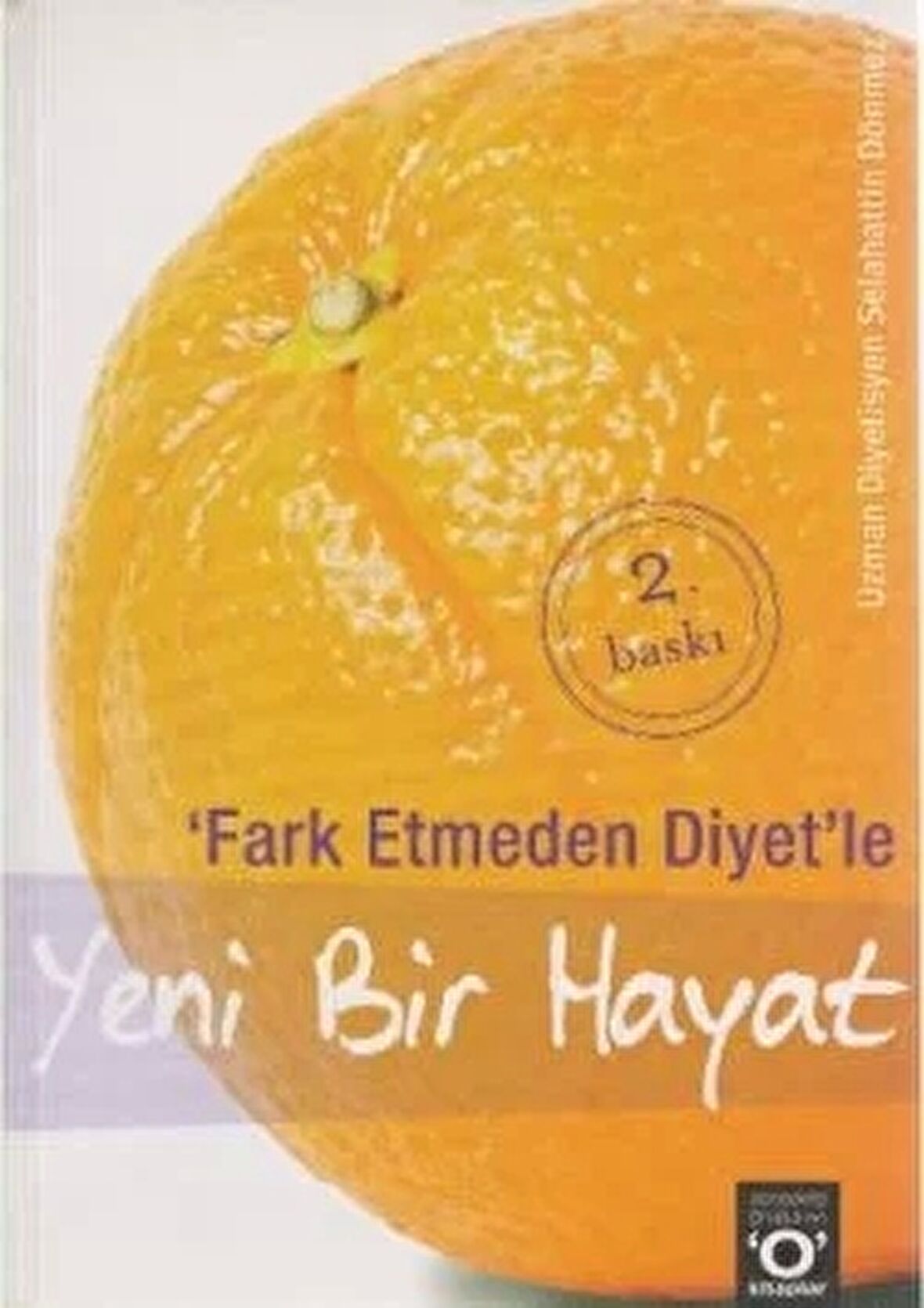 Fark Etmeden Diyet’le Yeni Bir Hayat