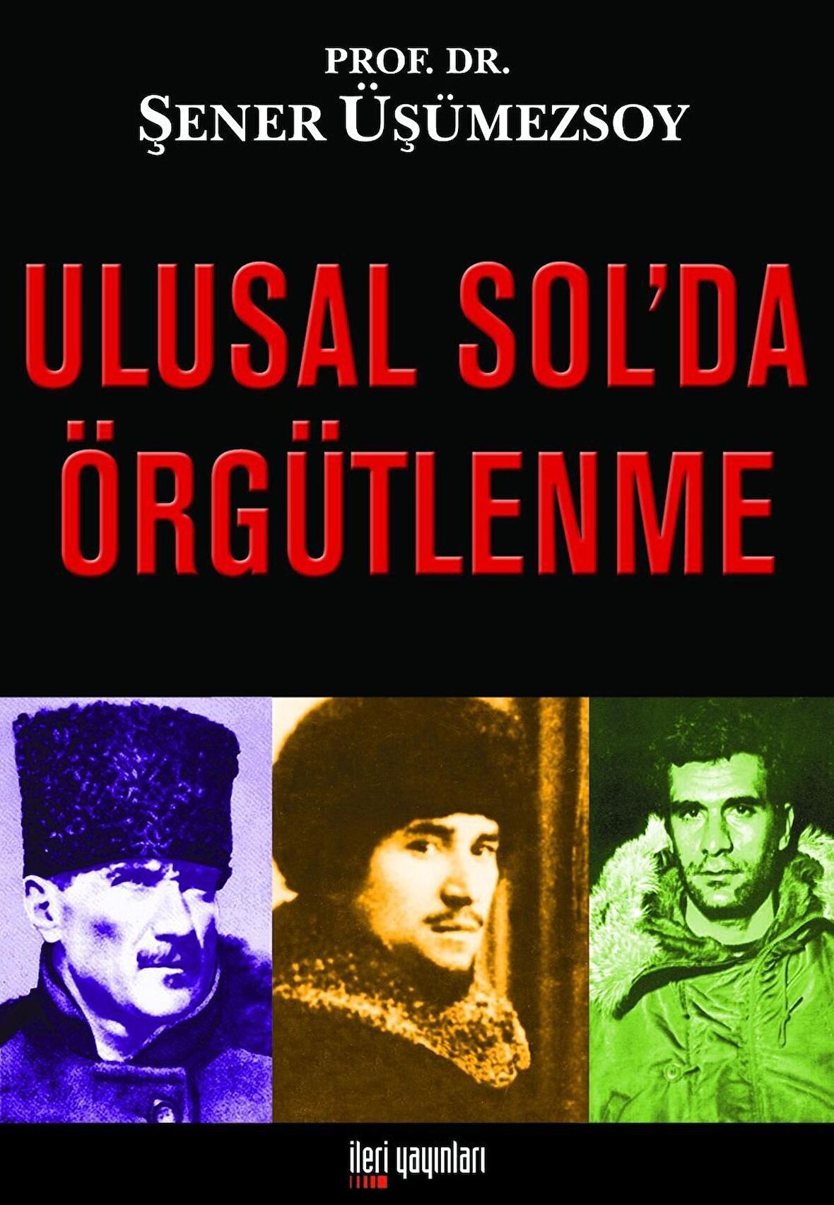 Ulusal Sol’da Örgütlenme