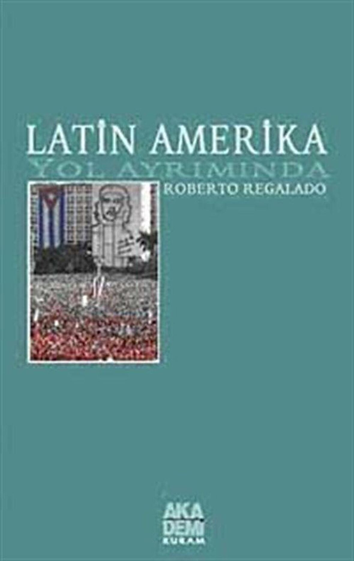 Latin Amerika Yol Ayrımında