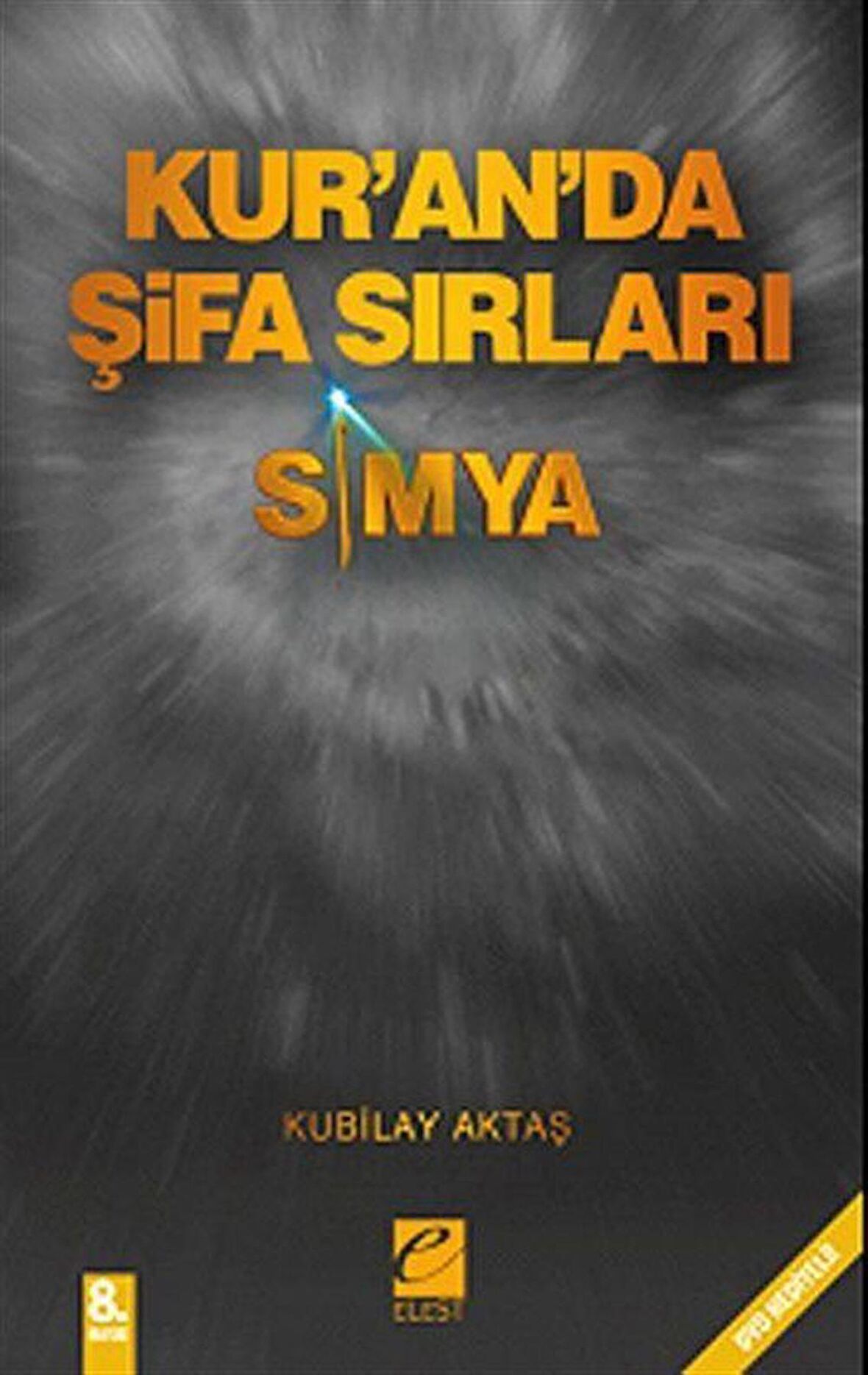 Simya & Kur'an'da Şifa Sırları (DVD Hediyeli) / Kubilay Aktaş