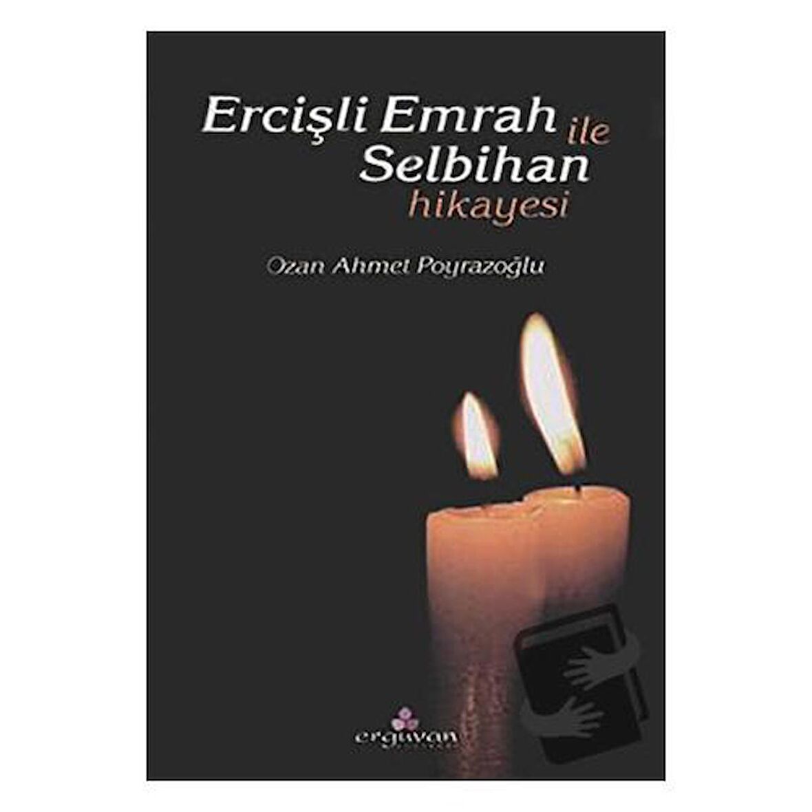 Ercişli Emrah ile Selbihan Hikayesi