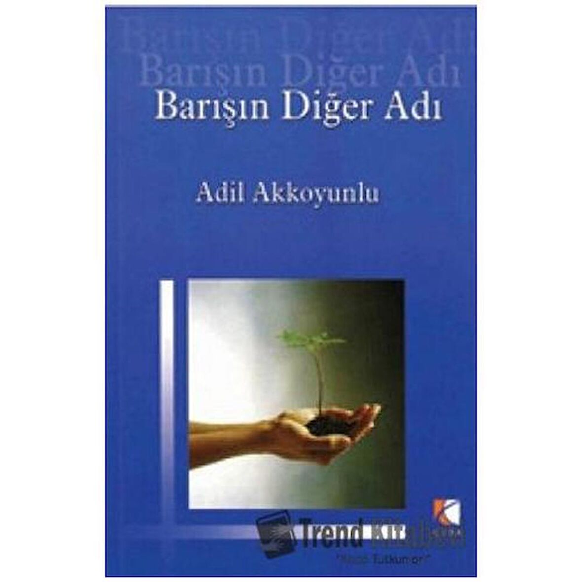 Barışın Diğer Adı