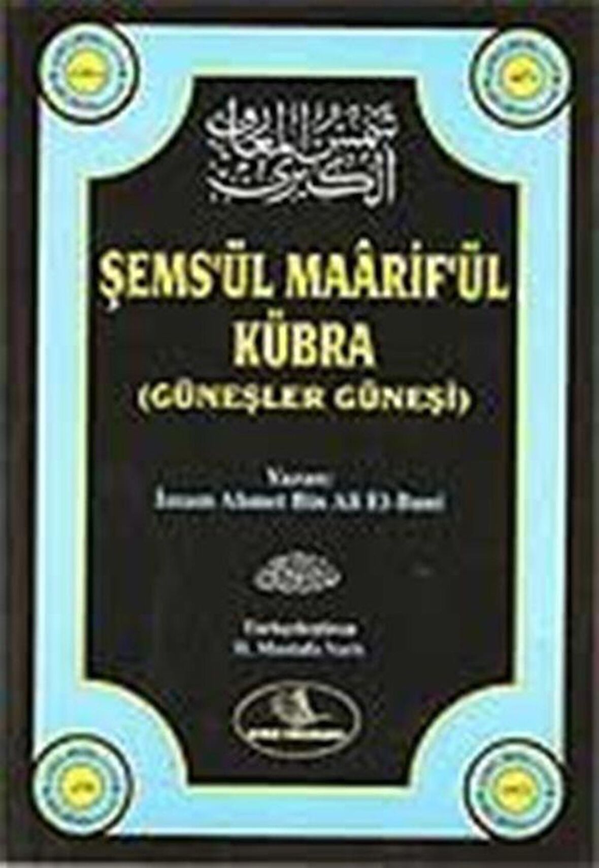 Şems'ül Maarif'ül Kübra (1-4 ) / İmam Ahmed Bin Ali El-Büni