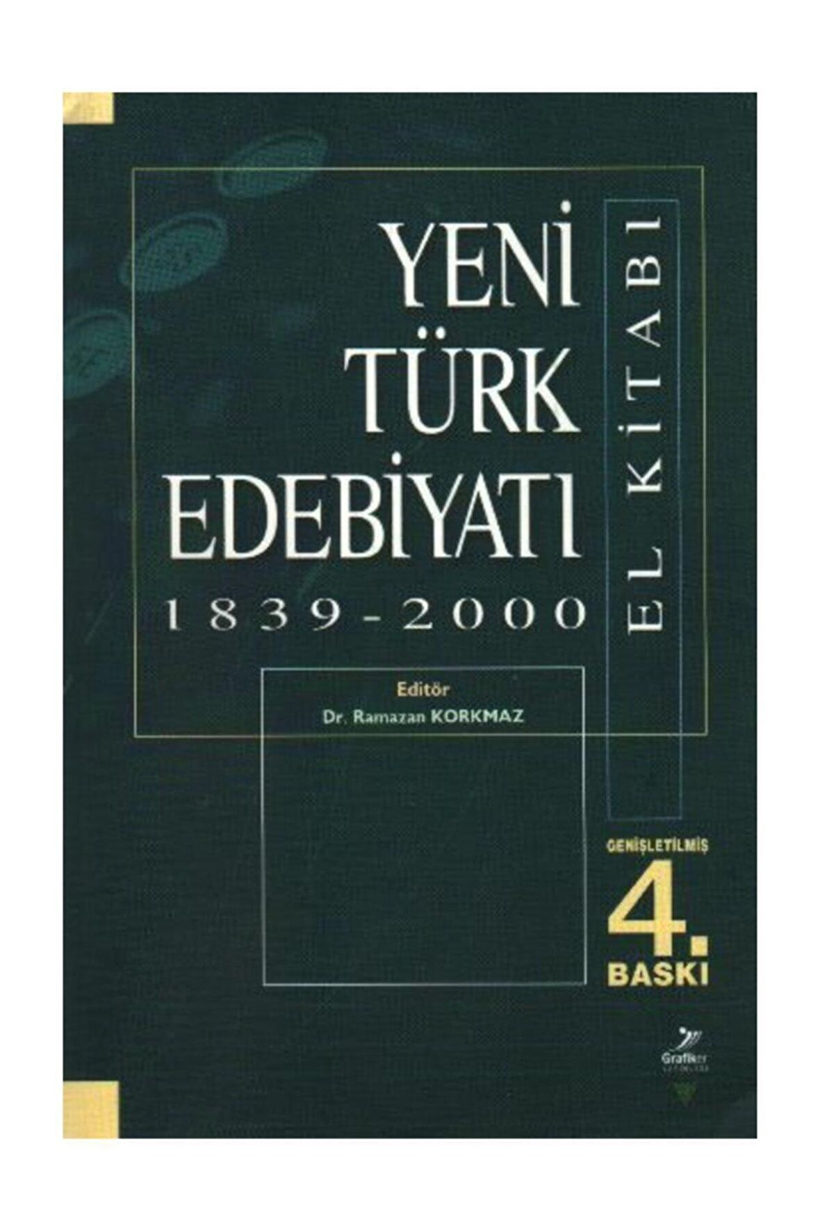 Yeni Türk Edebiyatı 1839 - 2000 (El Kitabı)