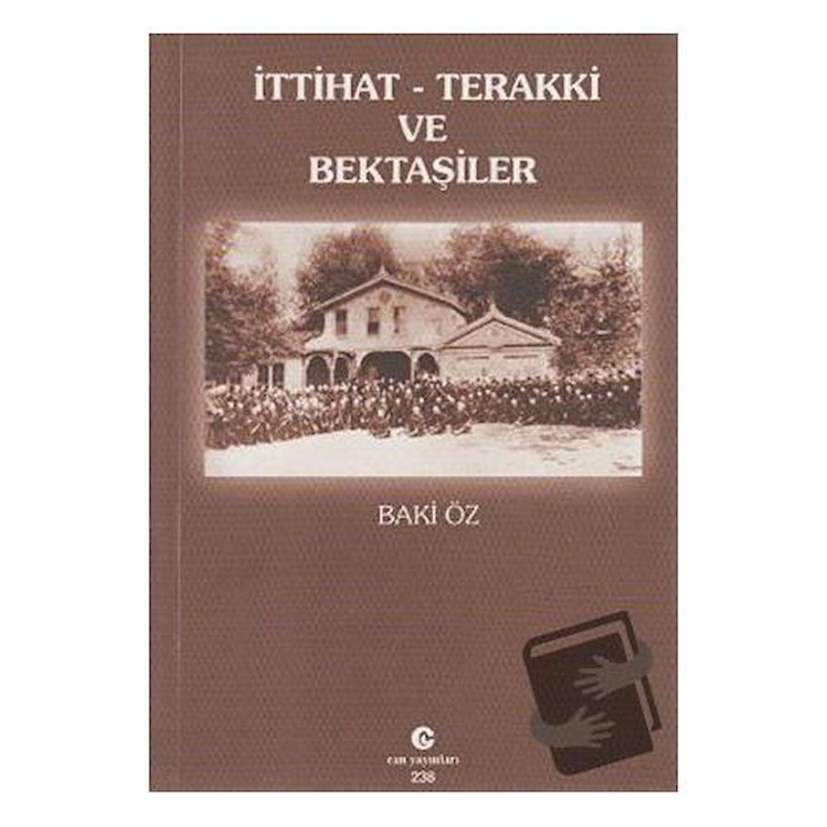 İttihat - Terakki ve Bektaşiler